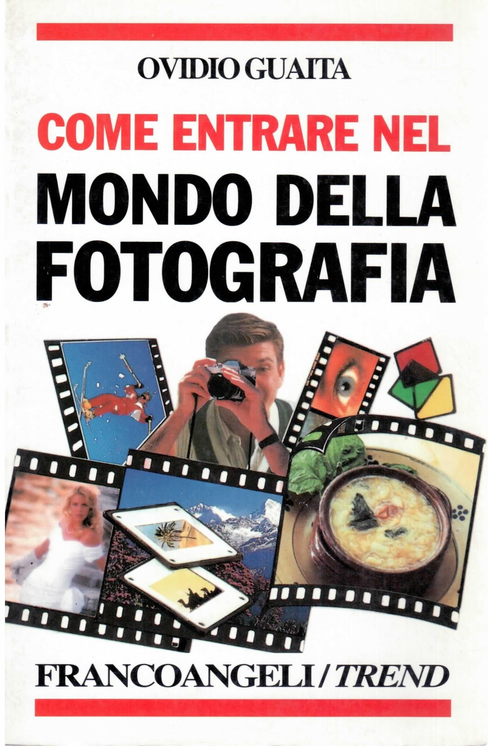 Come entrare nel mondo della fotografia. Le attitudini richieste, le scuole da frequentare, le specializzazioni e i mercati della comunicazione fotografica book