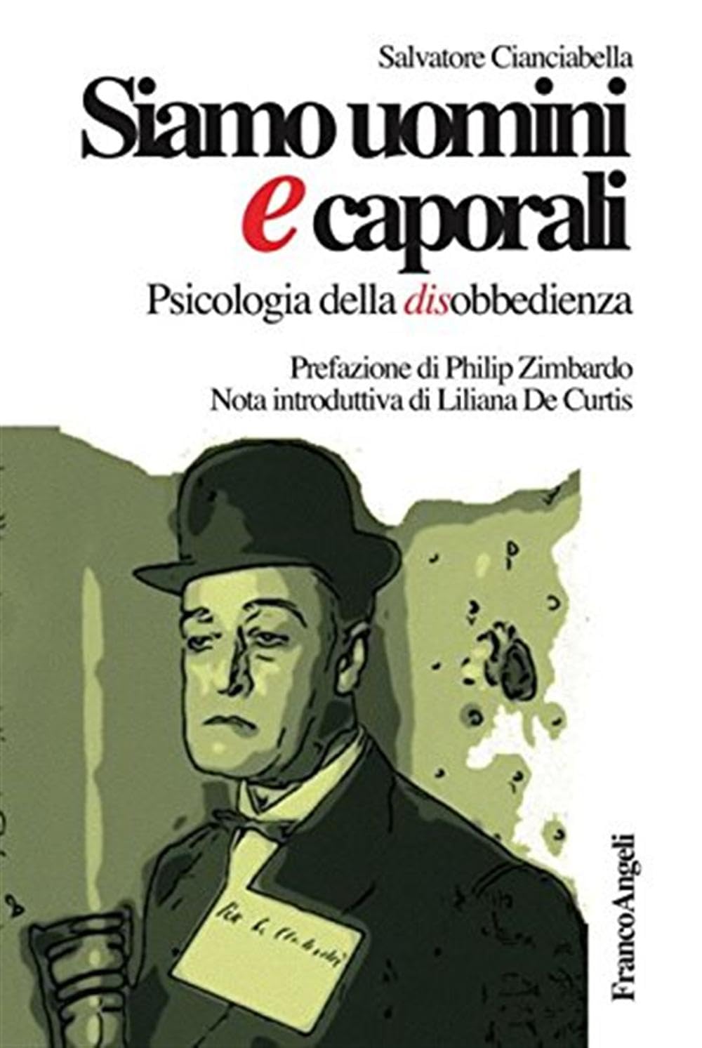 Siamo uomini e caporali. Psicologia della disobbedienza book