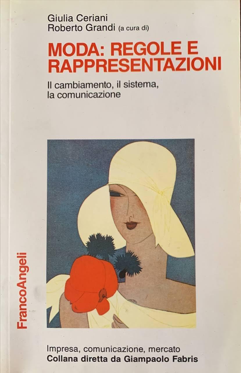 Moda: regole e rappresentazioni. Il cambiamento, il sistema, la comunicazione book