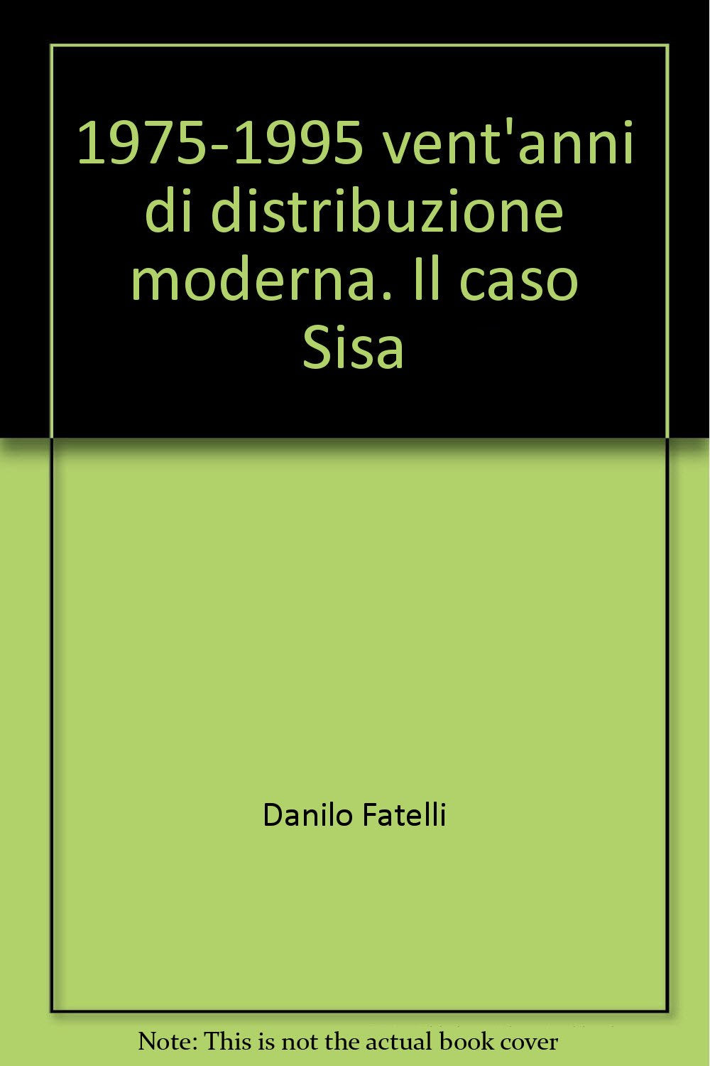 1975-1995 vent'anni di distribuzione moderna. Il caso Sisa Business, Finance & Career