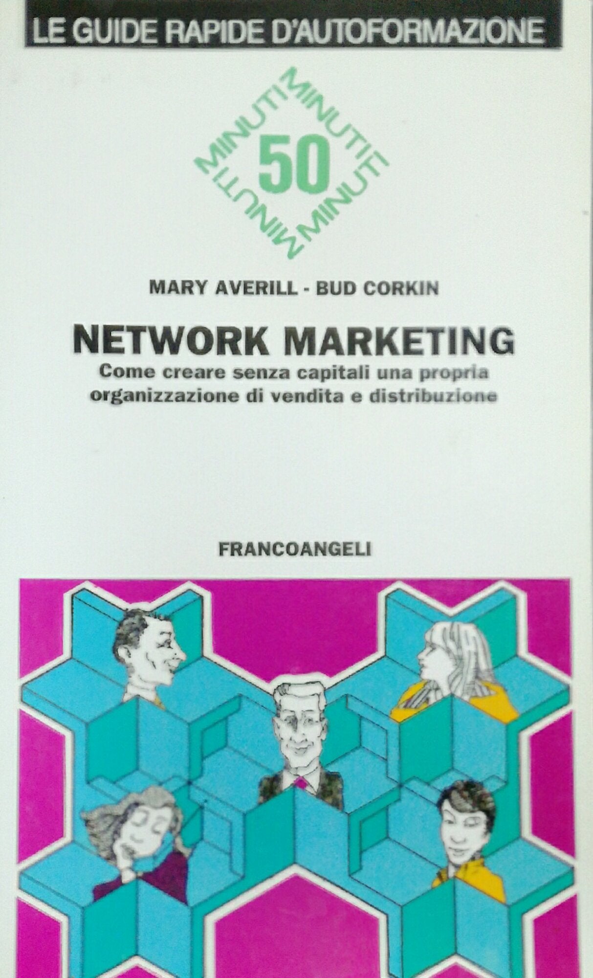 Network marketing. Come creare senza capitali una propria organizzazione di vendita e distribuzione book