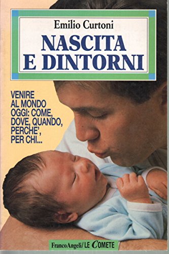 Nascita e dintorni. Venire al mondo oggi book
