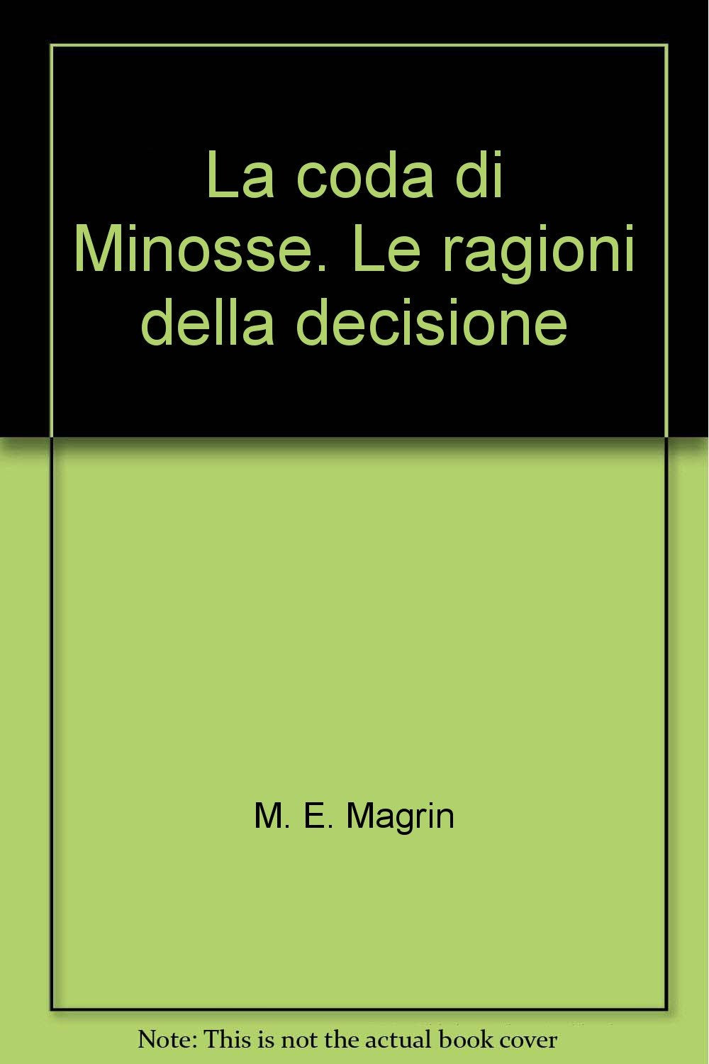 La coda di Minosse. Le ragioni della decisione book