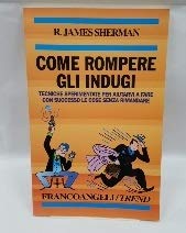 Come rompere gli indugi. Tecniche sperimentate per aiutarvi a fare con successo le cose senza rimandare (Trend, Band 81) Books