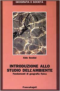 Introduzione allo studio dell'ambiente. Fondamenti di geografia fisica book