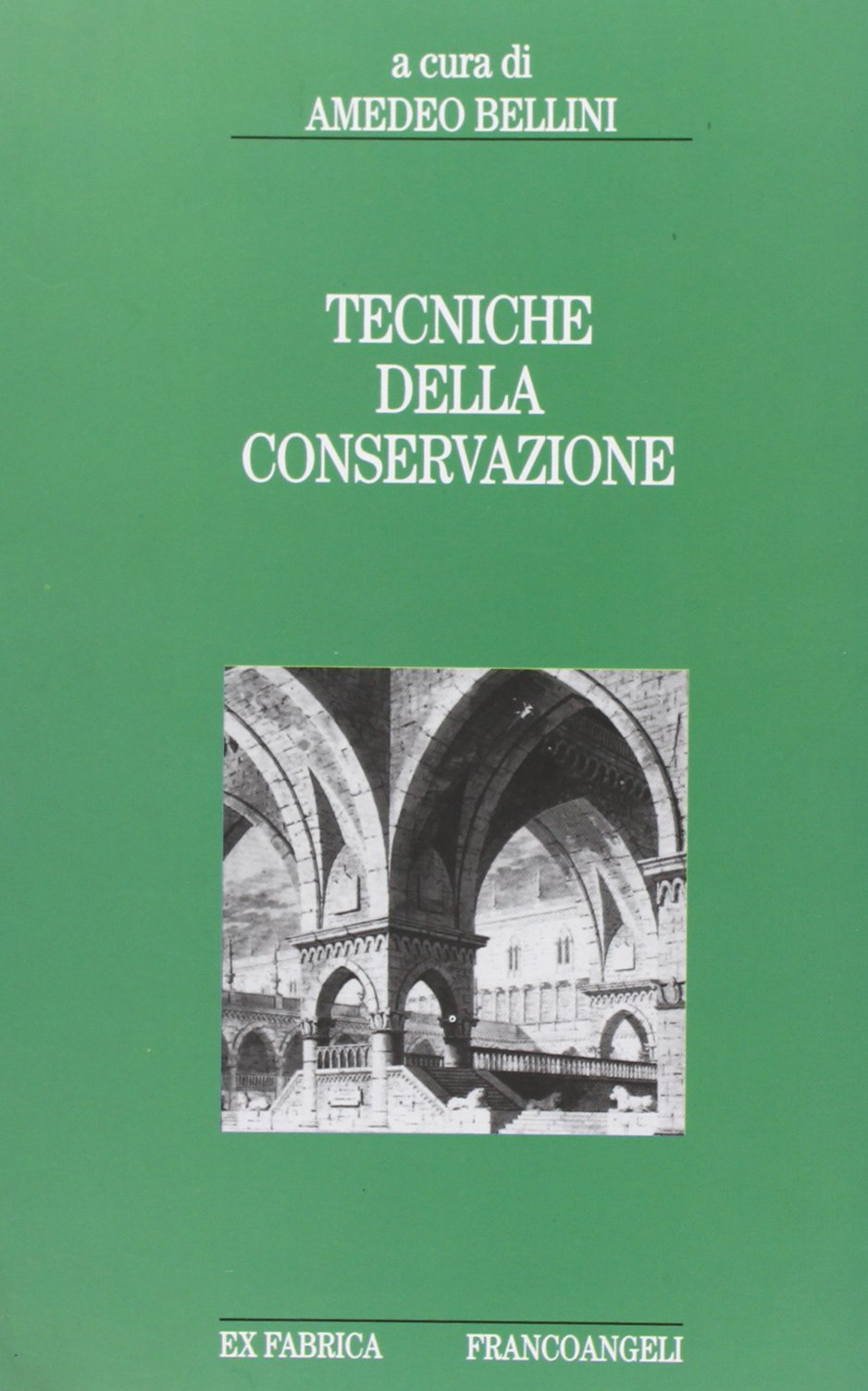 Tecniche della conservazione (Ex fabrica - Storia, Band 1) Film, Art & Culture