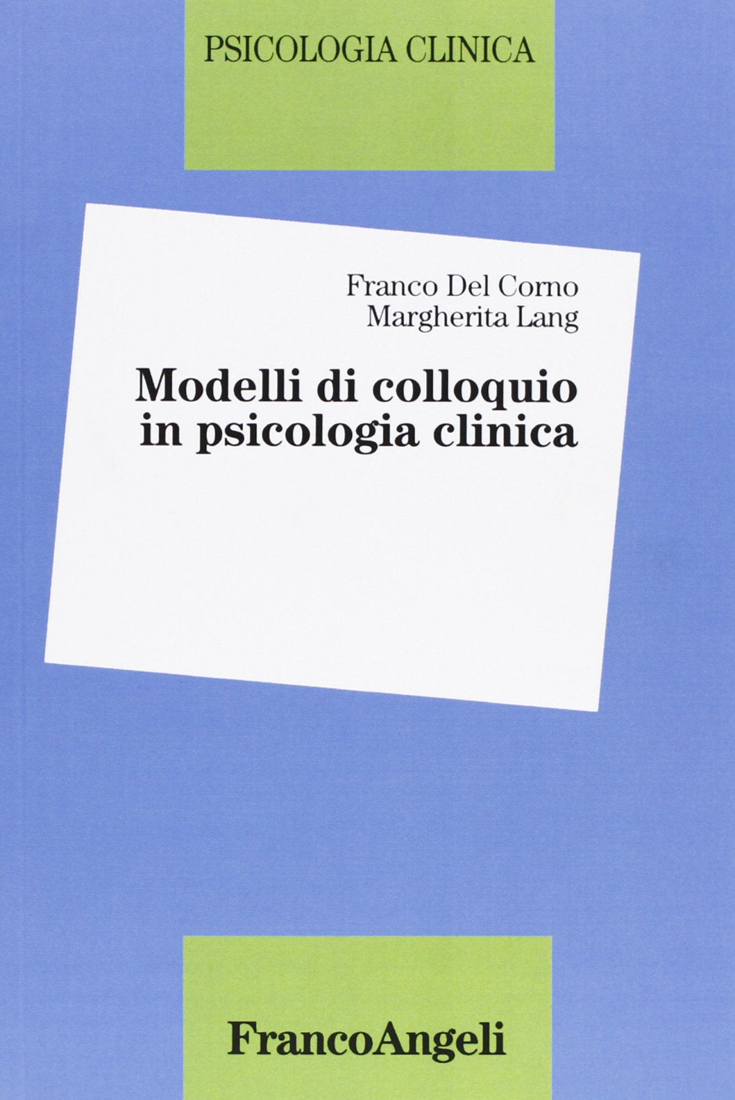 Modelli di colloquio in psicologia clinica book