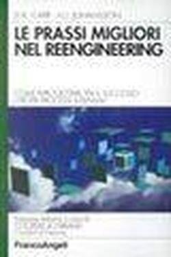 Le prassi migliori nel reengineering. Come riprogettare per il successo i propri processi aziendali (Azienda moderna, Band 320) Business, Finance & Career