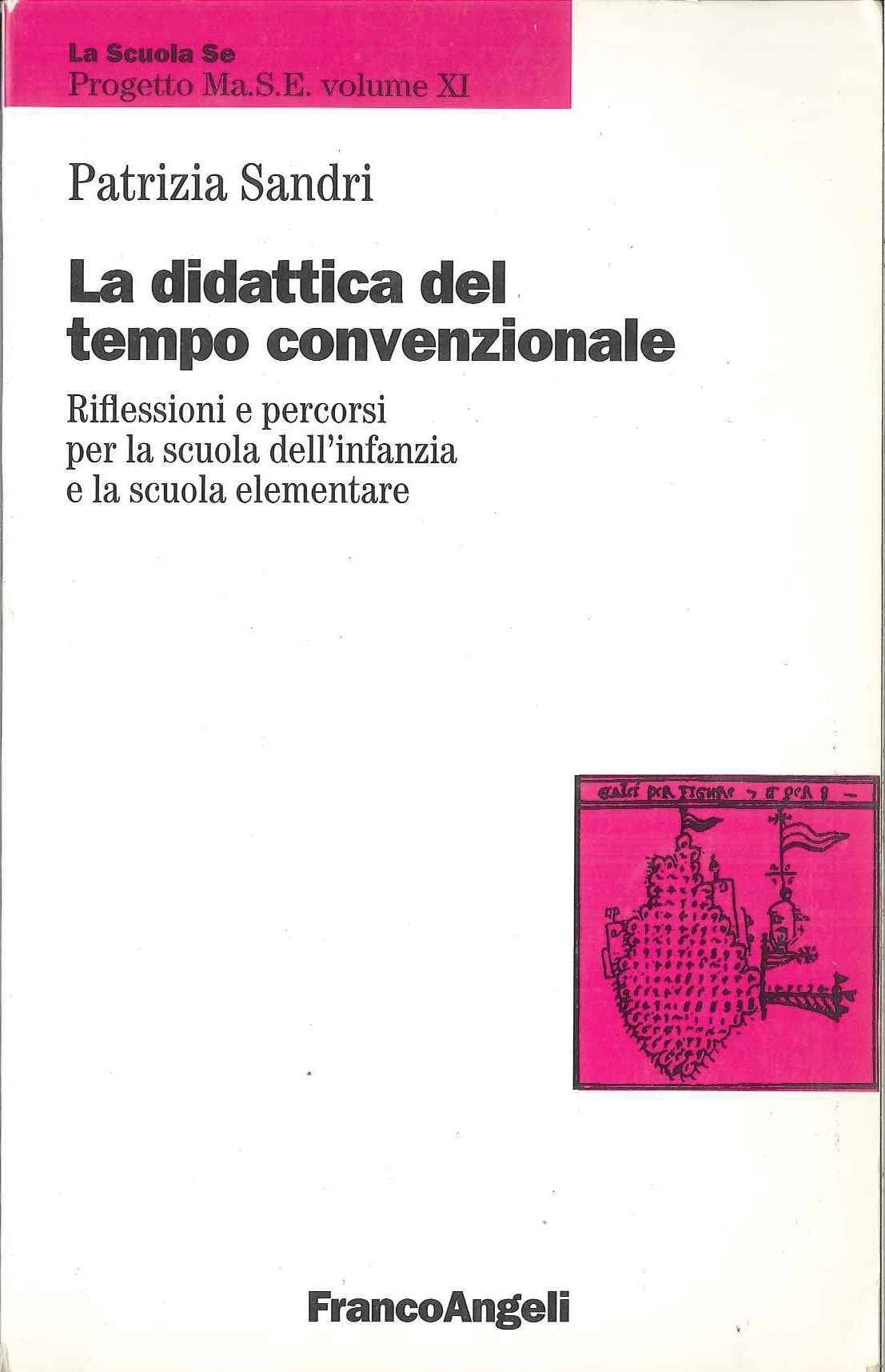 La didattica del tempo convenzionale. Riflessioni e percorsi per la scuola dell'infanzia e la scuola elementare book