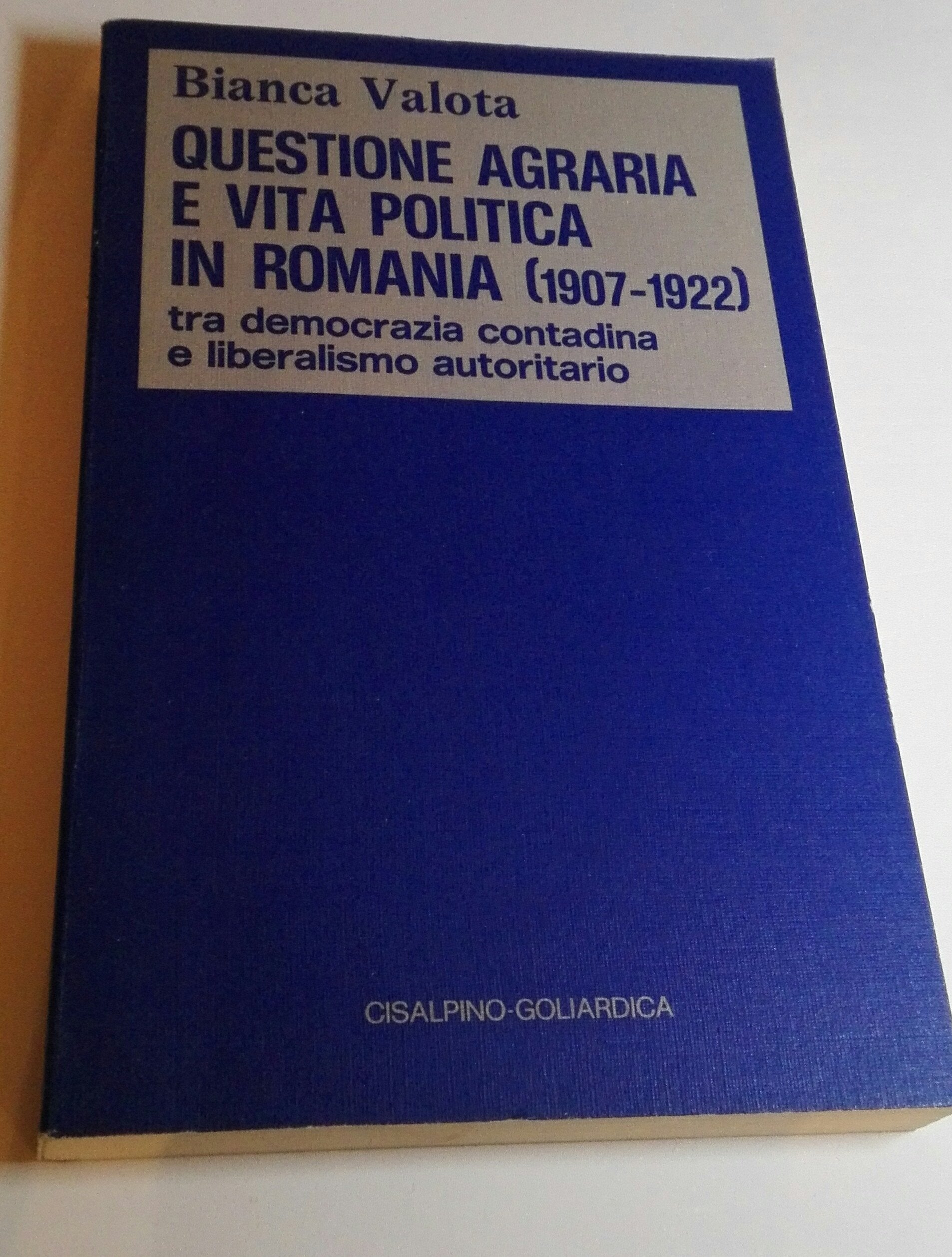 Questione agraria e vita politica in Romania (1907-1922). Tra democrazia contadina e liberalismo autoritario book