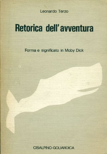 Retorica dell'avventura. Forma e significato in Moby Dick Contemporary literature
