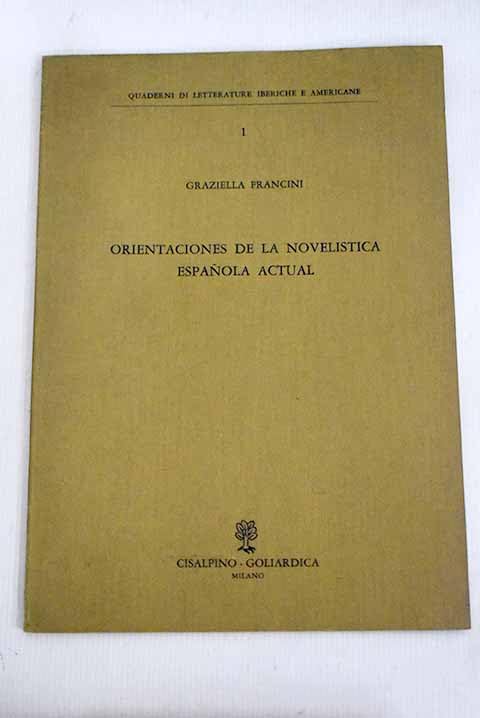 Orientaciones de la novelistica espanola actual Contemporary literature
