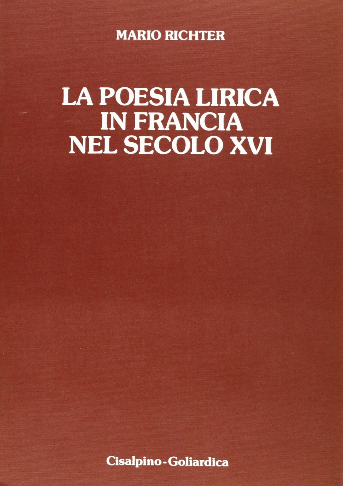 La poesia lirica in Francia nel secolo XVI Contemporary literature
