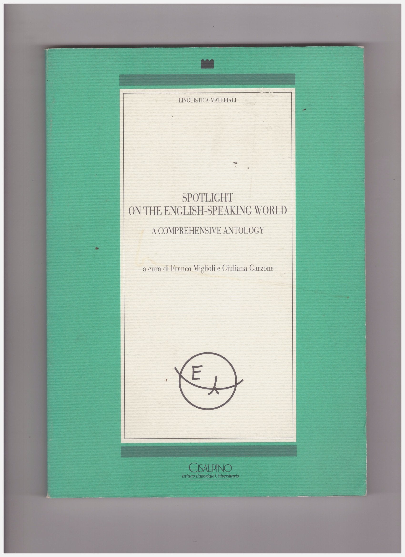Spotlight on the English-speaking world. A comprehensive anthology (Linguistica) Foreign Languages ​​& Dictionaries