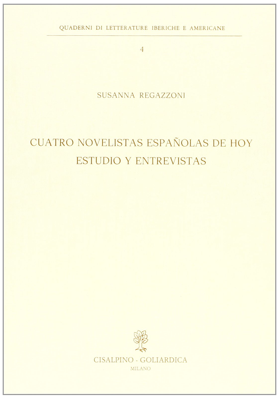 Cuatro novelistas espanolas de hoy. Estudio y entrevistas Contemporary literature