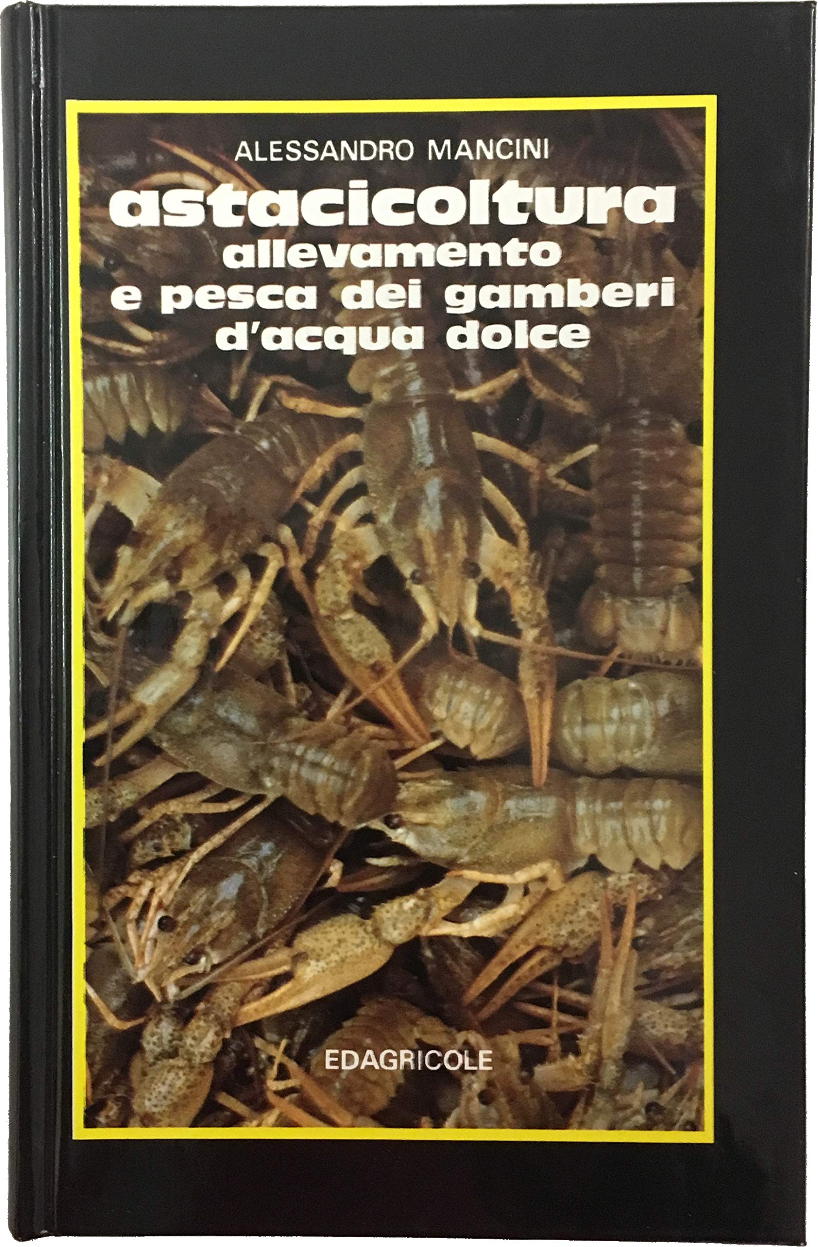 Astacicoltura. Allevamento e pesca dei gamberi d'acqua dolce (Zootecnia speciale) Natural Sciences