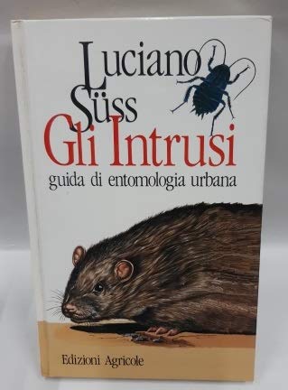 Gli intrusi. Guida di entomologia urbana book