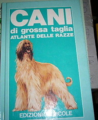 Cani di grossa taglia. Atlante delle razze book
