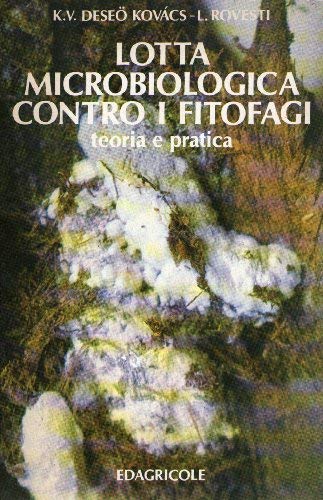 Lotta microbiologica contro i fitofagi. Teoria e pratica book