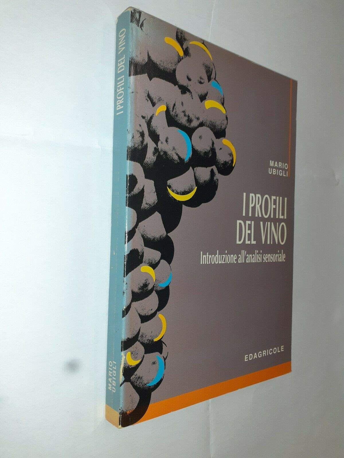 I profili del vino. Introduzione all'analisi sensoriale book