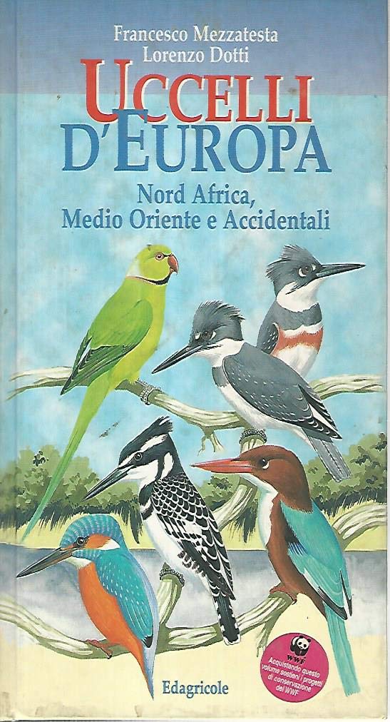 Uccelli d'Europa. Nord America, Medio Oriente e accidentali book