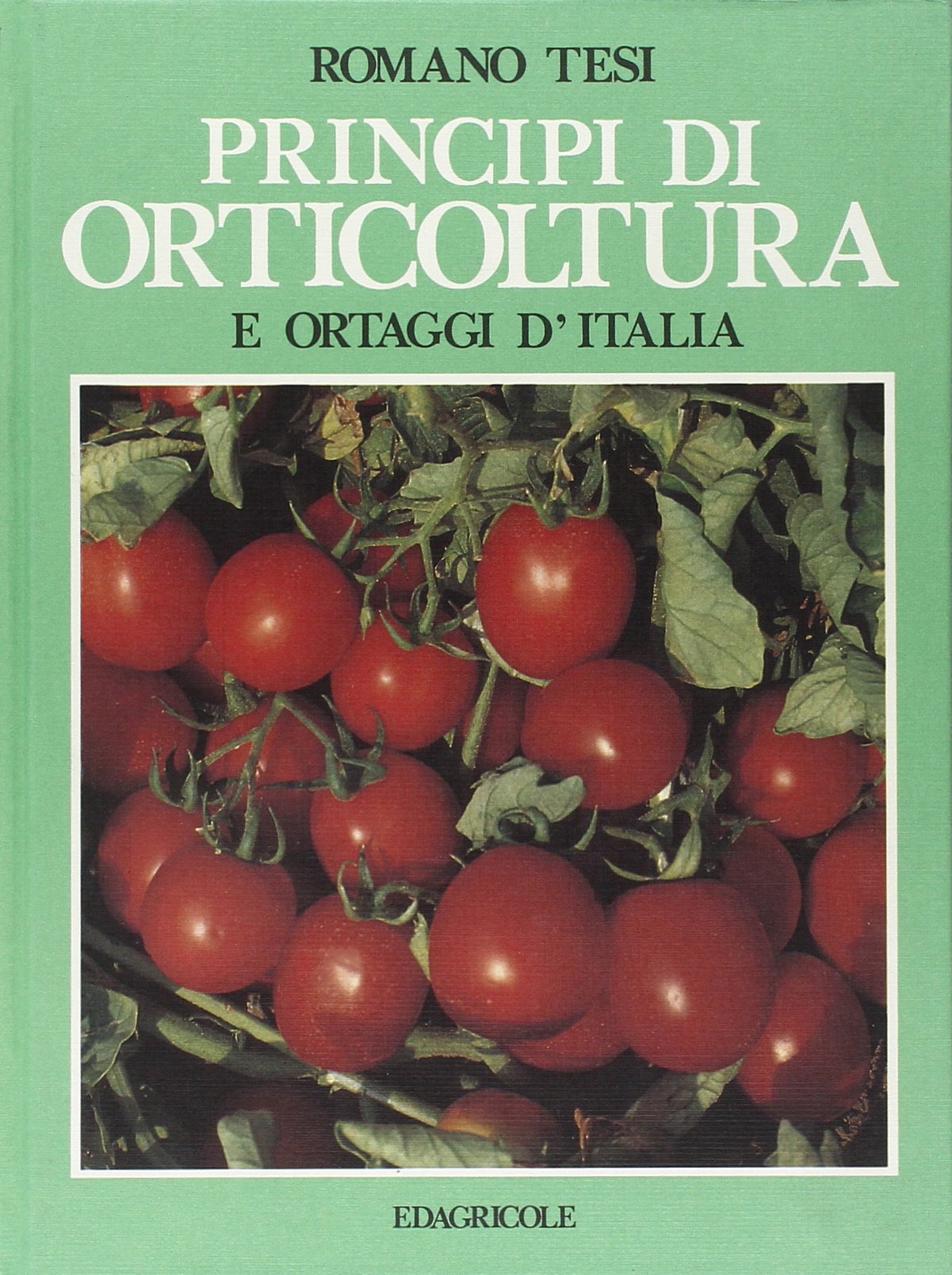 Principi di orticoltura e ortaggi d'Italia book