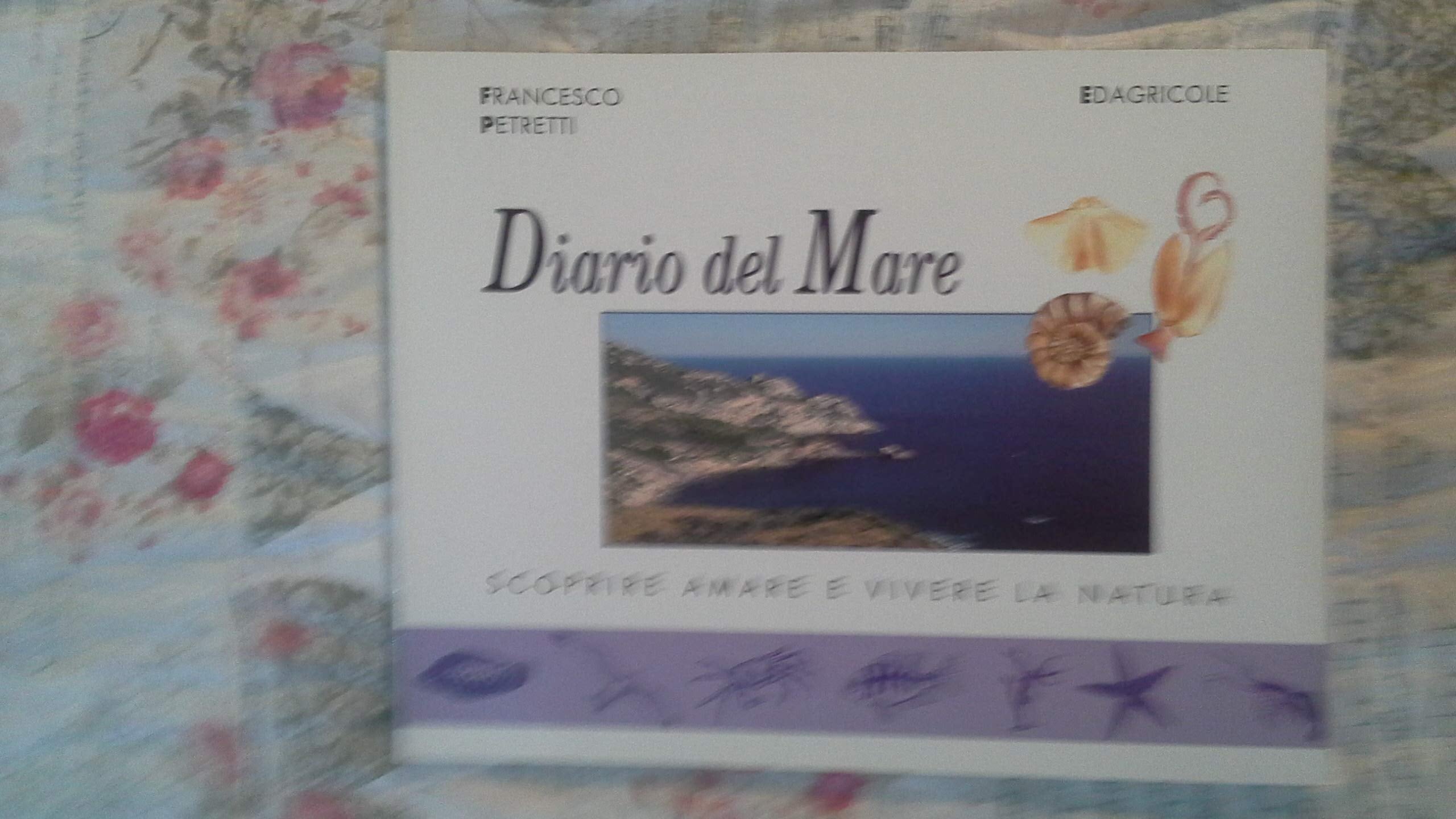 Diario del mare. Scoprire, amare e vivere la natura book