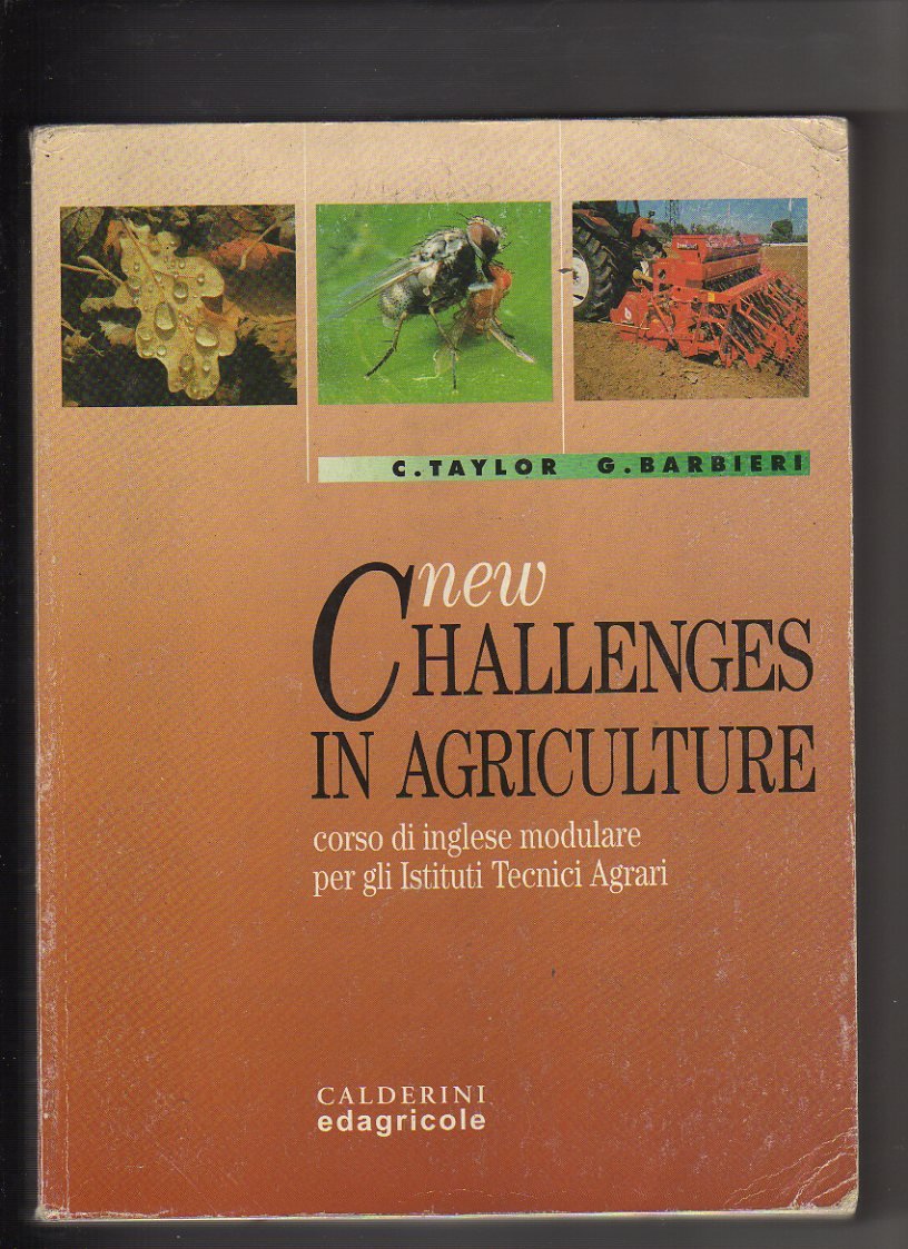 New challenges in agriculture. Corso di inglese modulare. Per gli Ist. Tecnici agrari Non-fiction