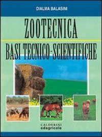 Zootecnica. Basi tecnico-scientifiche book