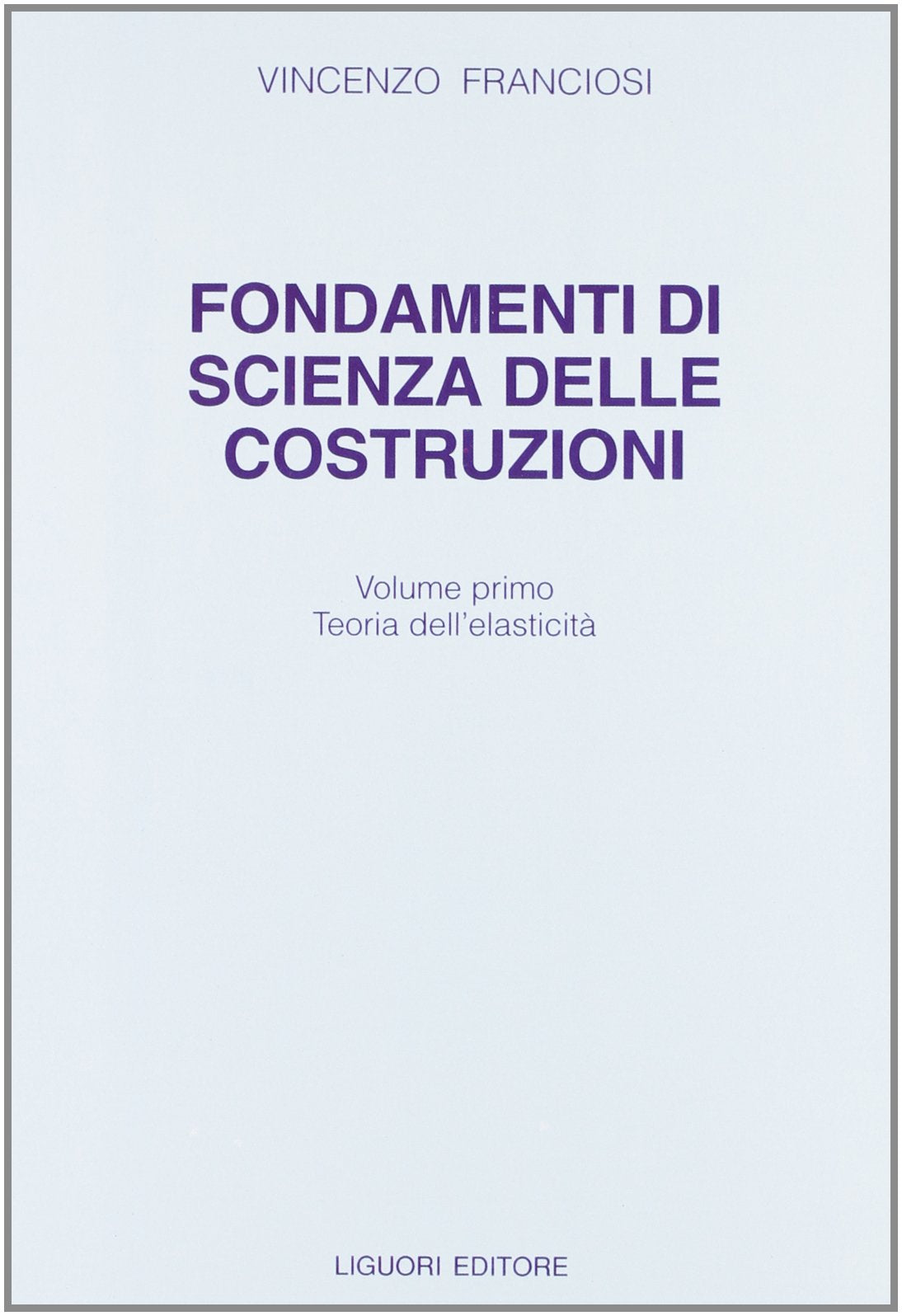 Fondamenti di scienza delle costruzioni (Vol. 1) book