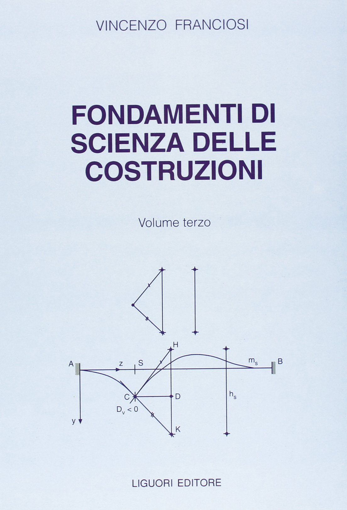 Fondamenti di scienza delle costruzioni (Vol. 3) Business & Technology