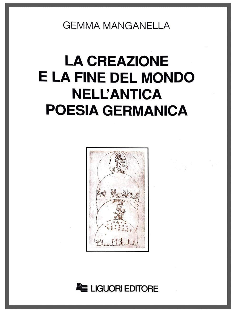 La creazione e la fine del mondo nell'antica poesia germanica book