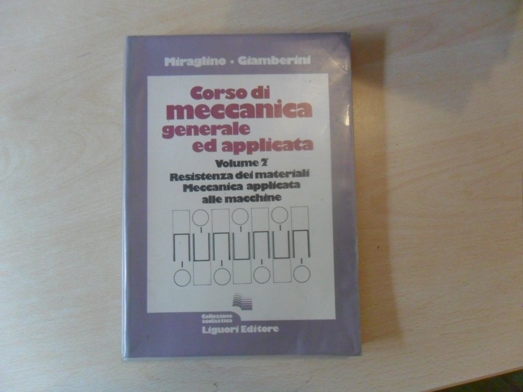 Corso di meccanica generale ed applicata. Per le Scuole superiori (Vol. 2) book