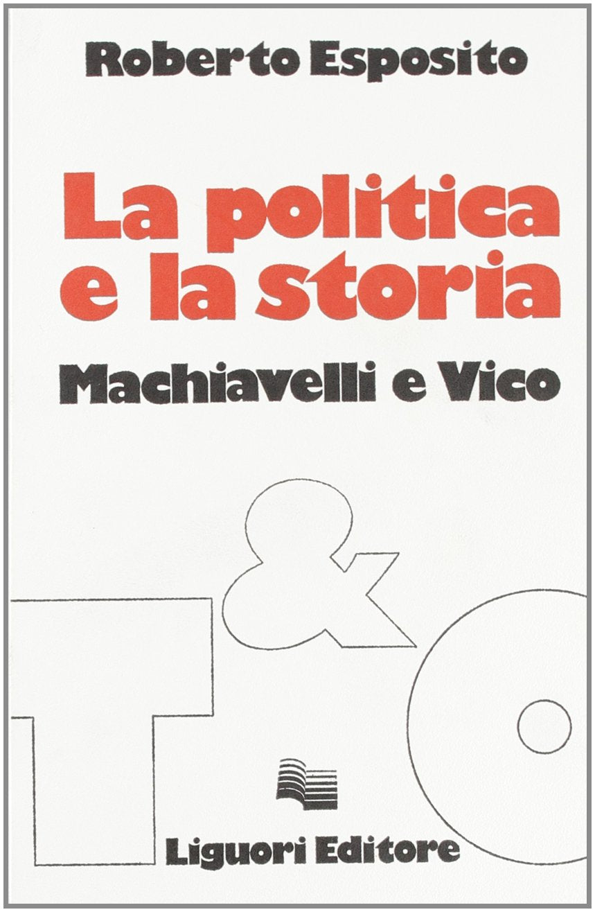La politica e la storia. Machiavelli e Vico book
