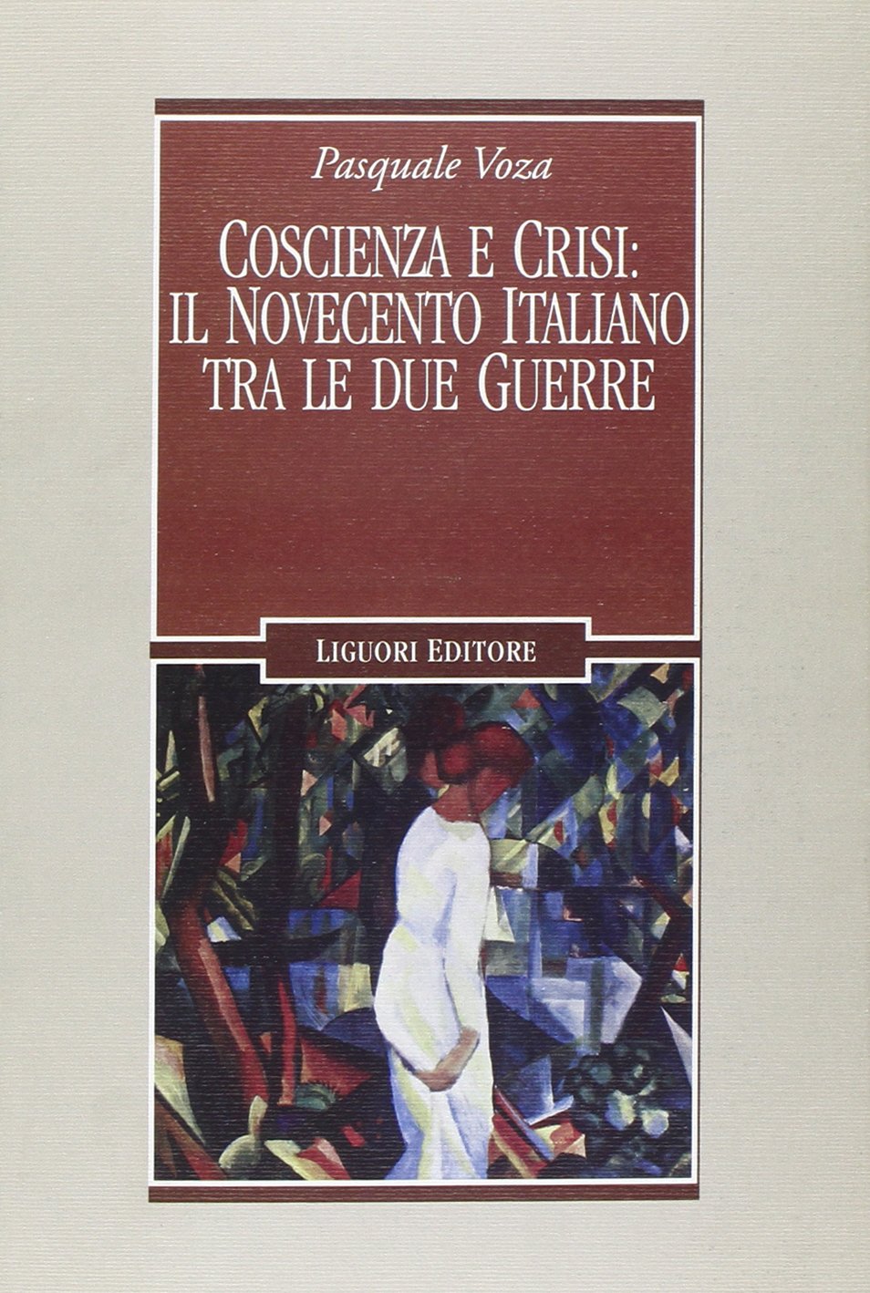 Coscienza e crisi: il Novecento italiano tra le due guerre book