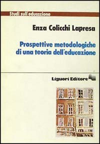 Prospettive metodologiche di una teoria dell'educazione book