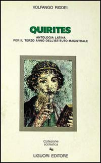 Quirites. Antologia latina per il 3º anno degli Ist. Magistrali Professional & Reference Books