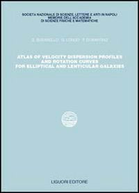 Atlas of velocity dispersion. Profiles and rotation curves for elliptical and lenticular galaxies (Memorie dell'Accademia di scienze fisiche e matematiche, Band 1) Natural Sciences