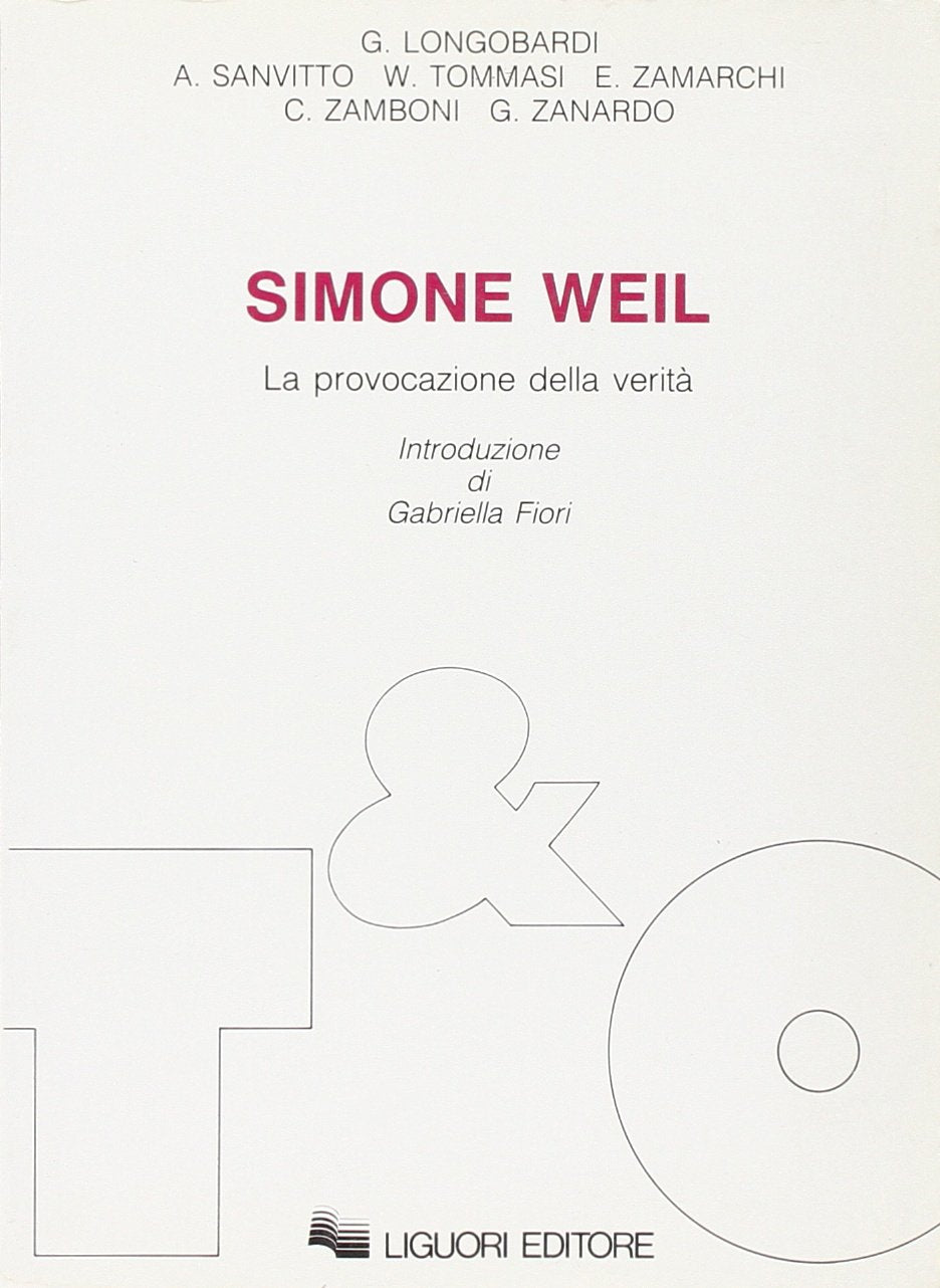 Simone Weil. La provocazione della verità (Teorie e oggetti della filosofia, Band 24) Philosophy