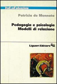 Pedagogia e psicologia. Modelli di relazione (Studi sull'educazione, Band 25) Books