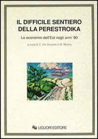 Il difficile sentiero della perestroika. Le economie dell'Est negli anni '80 Business, Finance & Career