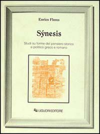 Synesis. Studi su forme del pensiero storico e politico greco e romano Non-fiction