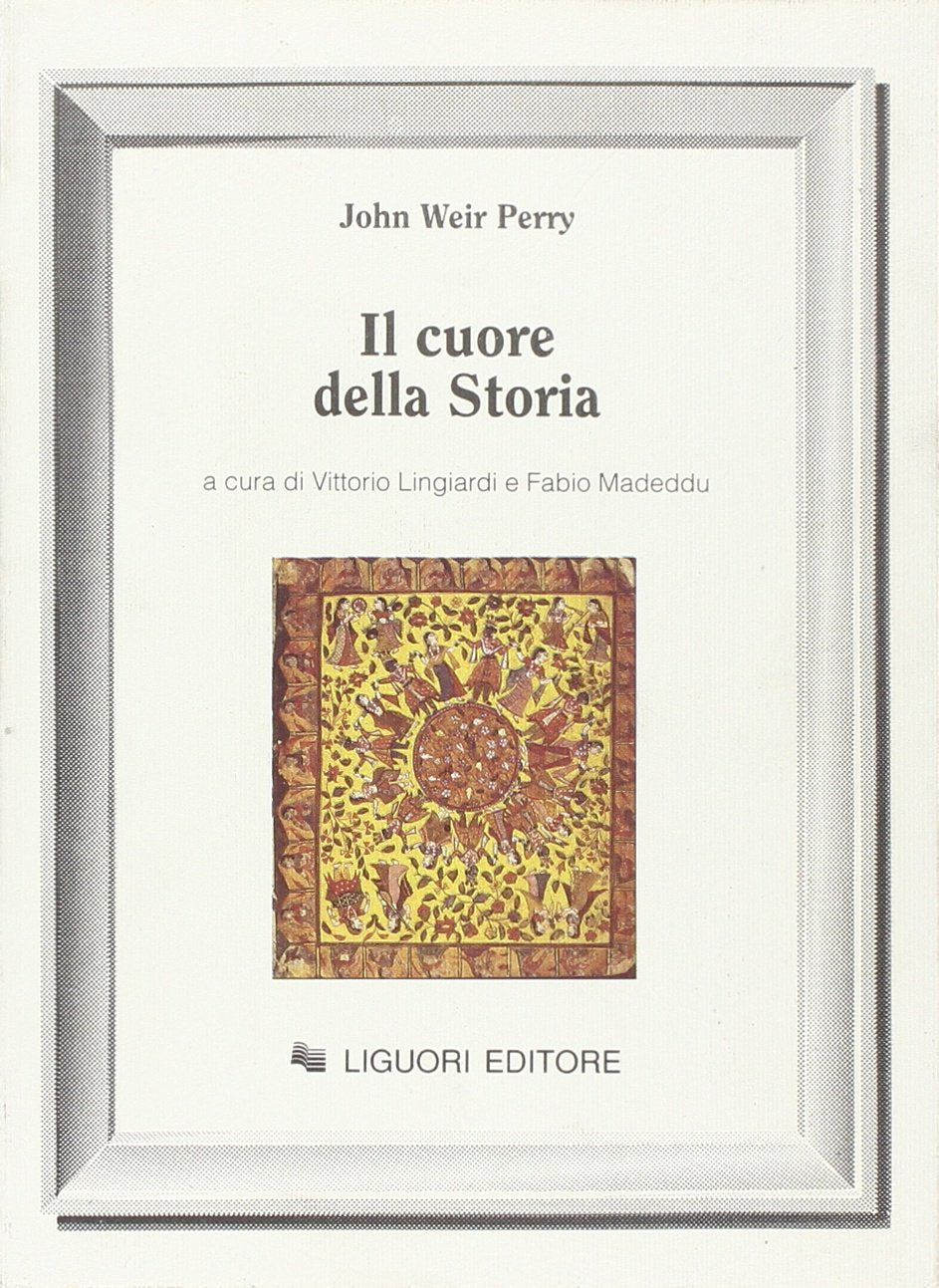 Il cuore della storia (Inconscio e cultura, Band 19) Politics & History