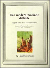 Una modernizzazione difficile. Aspetti critici della società italiana Social Sciences