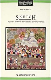 Sketch. Aspetti e problemi della società contemporanea Professional & Reference Books