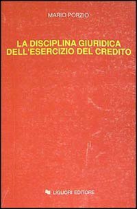 La disciplina giuridica dell'esercizio del credito. Lezioni Law