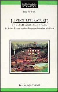Living literature. English and American. An active approach with a language. Literature workbook Professional & Reference Books