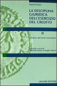 La disciplina giuridica dell'esercizio del credito. Codice dei testi normativi (Vol. 2) (Nomos) Business & Technology