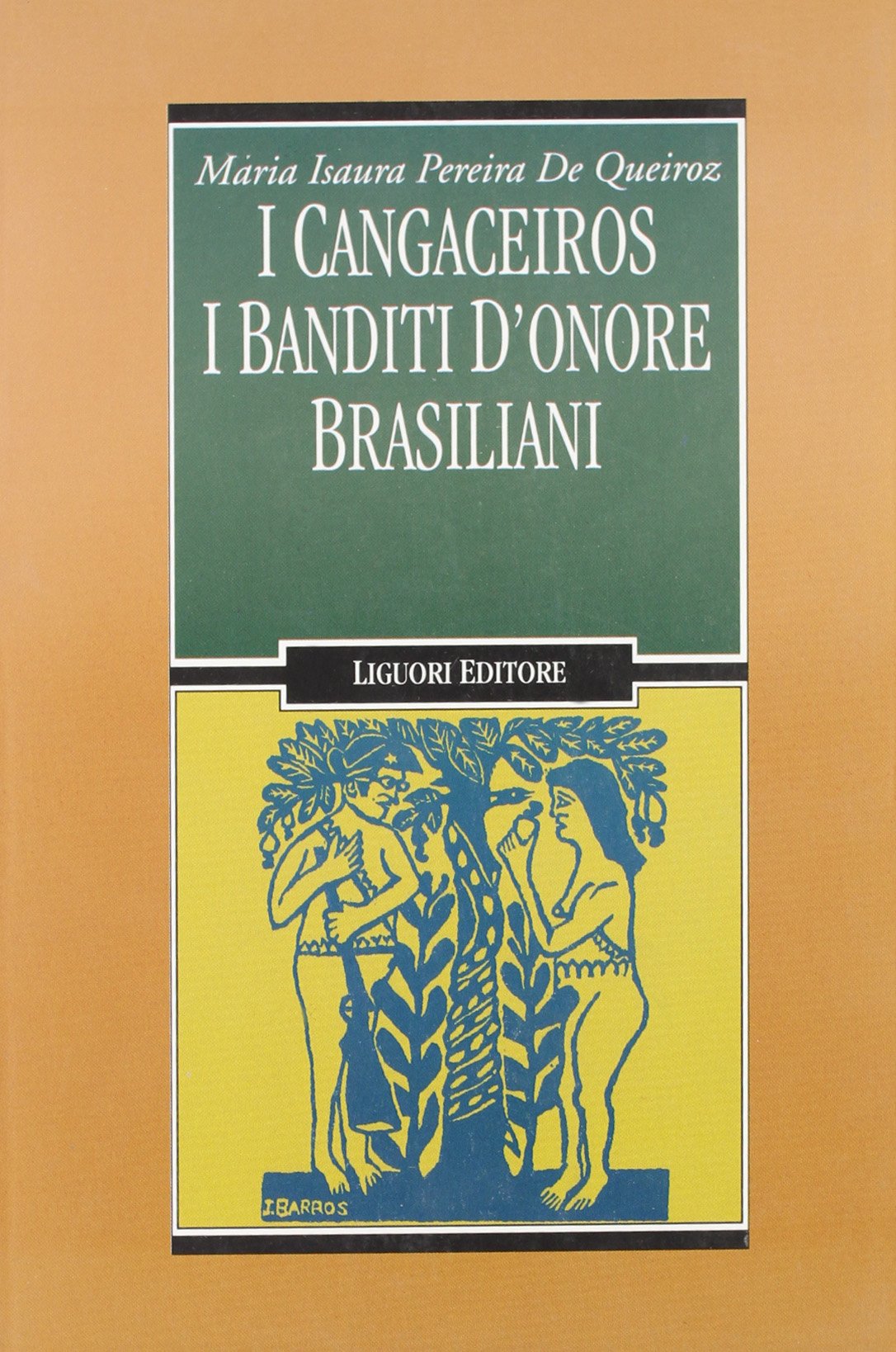 I cangaceiros. I banditi d'onore brasiliani (Anthropos, Band 20) Social Sciences