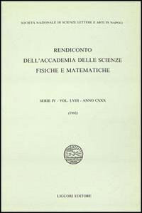 Rendiconto dell'Accademia delle scienze fisiche e matematiche. Serie IV. Anno 1991 (Vol. 58) Reference Books